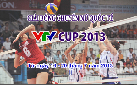 KHAI MẠC GIẢI BÓNG CHUYỀN NỮ QUỐC TẾ VTV CUP LẦN THỨ 10 NĂM 2013
